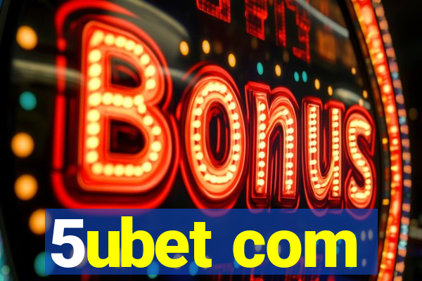 5ubet com